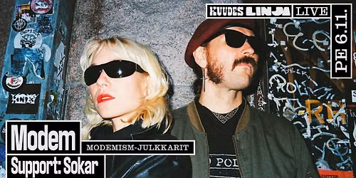 Modem \u2013 MODEMISM-julkkarit + Sokar @ Kuudes Linja pe 6.11.