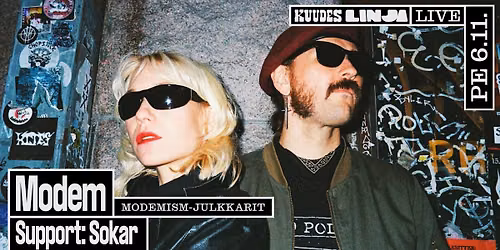 Modem \u2013 MODEMISM-julkkarit + Sokar @ Kuudes Linja pe 6.11.