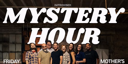 Improvised Mystery Hour--October Edition