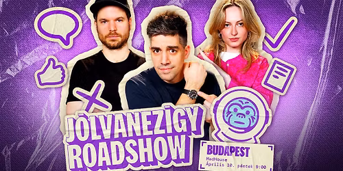 J\u00f3lvanez\u00edgy Roadshow \/ Budapest
