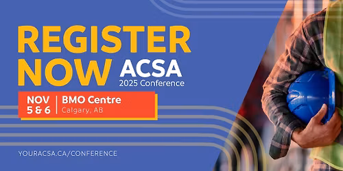 ACSA 2025 Conference \u2013 Safety Foundations: Constructing a Culture of Excellence