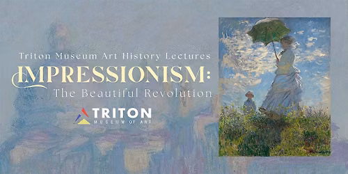 Impressionism: The Beautiful Revolution Lecture Series