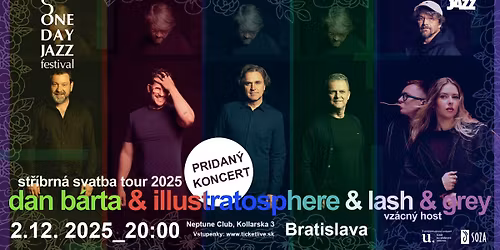 Pridan\u00fd term\u00edn! DAN B\u00c1RTA & ILLUSTRATOSPHERE & LASH & GREY | Neptune Club Bratislava