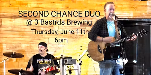 Second Chance Duo @ 3 Bastrds Brewing 