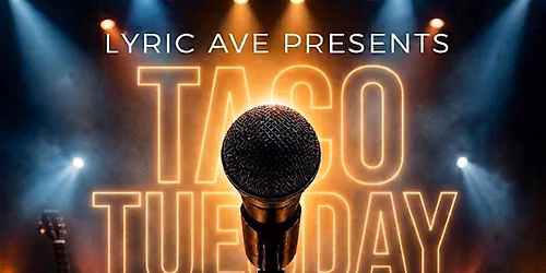 Lyric Ave presents Taco Tuesdays