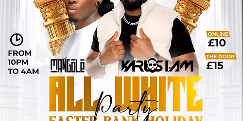 All White Party - Easter Bank Holiday 