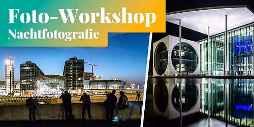Fotokurs in Berlin: Nachtfotografie, Langzeitbelichtung & Experimente
