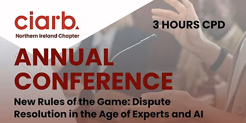 CIArb Northern Ireland Annual Conference
