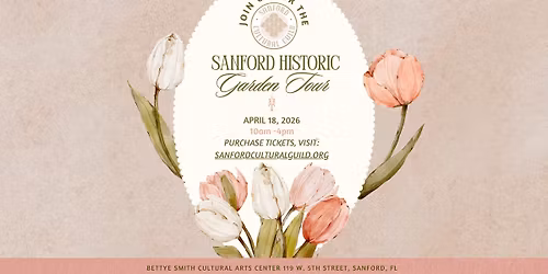 2026 Sanford Historic Garden Tour & Art Walk 