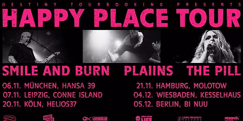 Smile And Burn + PLAIINS + THE PILL | Happy Place Tour | Hamburg, Molotow