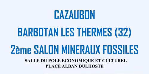 2\u00e8me Salon Min\u00e9raux Fossiles Bijoux