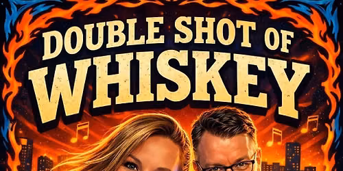 Double Shot of Whiskey 