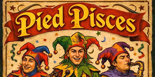 Pied Pisces Reunion w\/ Grateful Family Band Opener