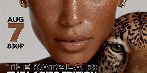 The Katz Lair: The Ladies Edition