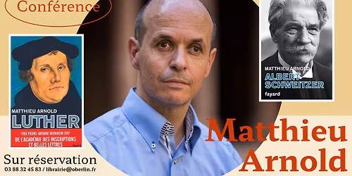 Conf\u00e9rence avec Matthieu Arnold jeudi 04 d\u00e9cembre \u00e0 18h