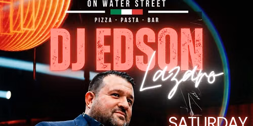 DJ Edson Lazaro @ Primo on Water Street!