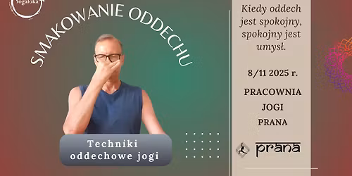 Smakowanie oddechu - techniki oddechowe jogi