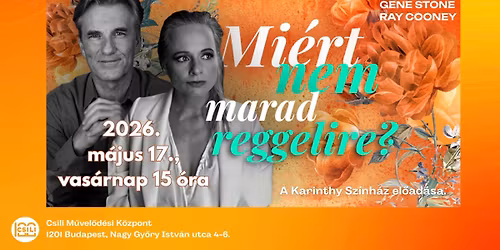 Mi\u00e9rt nem marad reggelire? - Karinthy Sz\u00ednh\u00e1z