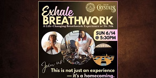 EXHALE BREATHWORK A Life-Changing Breathwork Experience with Dr. Nik  - SUN 6\/14 @ 5:30pm