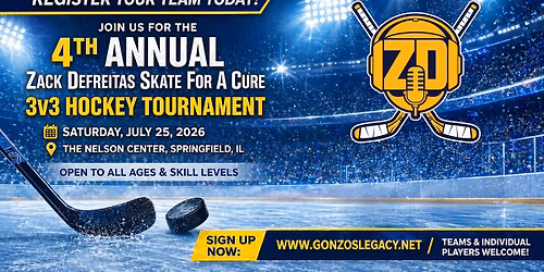 THE ZACK DEFREITAS SKATE FOR A CURE 3V3 HOCKEY TOURNAMENT