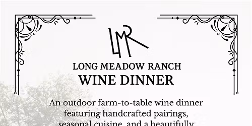 Long Meadow Ranch Wine Dinner