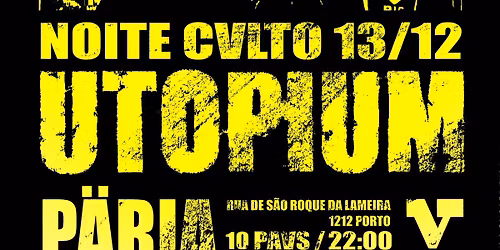 CVLTO Shovvs: UTOPIUM (PT) + P\u00c4RIA (PT)