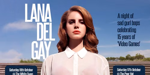 Lana Del Gay: 15 years of 'Video Games' (London)