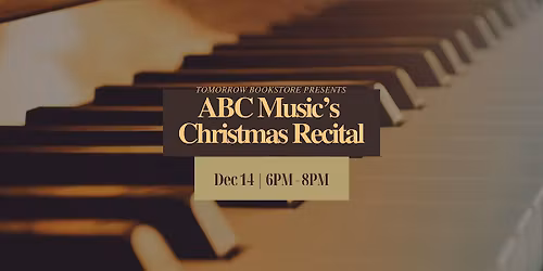 Tomorrow Bookstore Presents: ABC Music's Christmas Recital