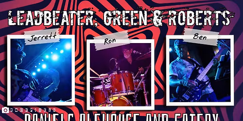 Leadbeater, Green & Roberts Live at Daniels