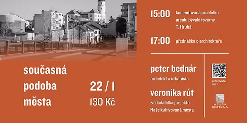 Sou\u010dasn\u00e1 podoba m\u011bsta (komentovan\u00e1 prohl\u00eddka tov\u00e1rny a p\u0159edn\u00e1\u0161ka o architektu\u0159e)