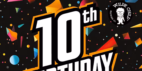 10th Birthday Bash (AND FINAL OPEN DAY OF 2026) - Saturday 20th June