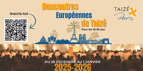 \u2728 Rencontres Europ\u00e9ennes de Taiz\u00e9 \u2013 Paris 2025 \u2728
