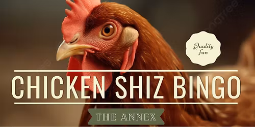 Chicken Shiz Bingo | The Annex