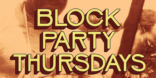 Block Party Thursday's : Make Space, inc