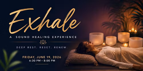 Exhale: A Sound Healing Experience
