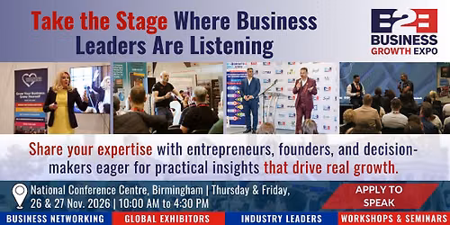 Birmingham B2B Growth Expo 2026| Become a Speaker At B2B Show