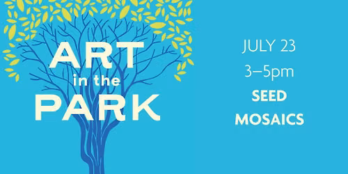 Art in the Park\u2014Seed Mosaics