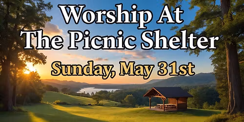 Worship At The Picnic Shelter