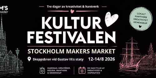 Kulturfestivalen \u2013 Stockholm Makers Market