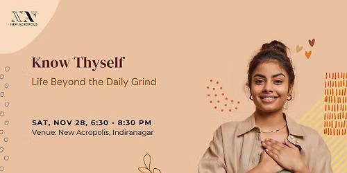 Know yourself: Life Beyond the Daily Grind