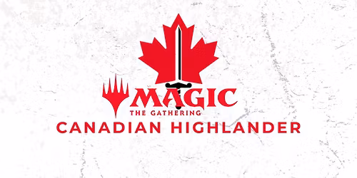 MTG: Weekly Canadian Highlander