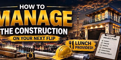 How to Manage the Construction on Your Next Flip - CE Class CE.7553000-RE