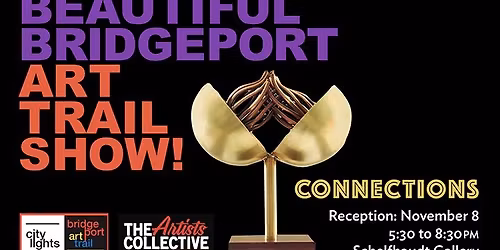 The BIG Bridgeport Art Trail Show at the Schelfhaudt Gallery University of Bridgeport