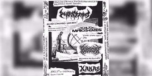 DUNGEON SERPENT \/\/ OLD MACHINES \/\/ POLEMICIST \/\/ KAYAS. April 5, 2026 @ Green Auto