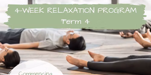 Term 4: 4-Week Relaxation Program 14\/11