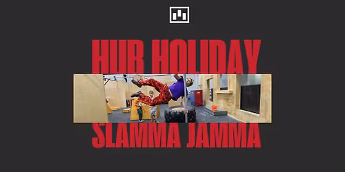 HUB Holiday SLAMMA JAMMA