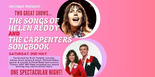 TWO GREAT SHOWS ON THE ONE NIGHT | The Songs of Helen Reddy & The Carpenters Songbook | Dinner & Sh