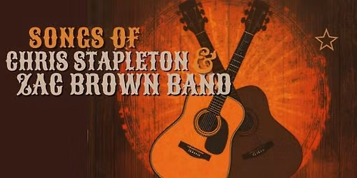 Songs of CHRIS STAPLETON & ZAC BROWN BAND | Featuring Brendan 'Brunsy' Bruns