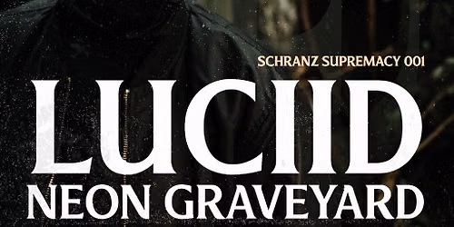 DISFUNCTION: SCHRANZ SUPREMACY  - Luciid & Neon Graveyard