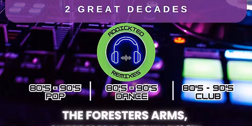 ADDICTED REMIXES - THE FORESTERS ARMS